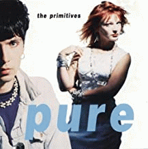 The Primitives : Pure
